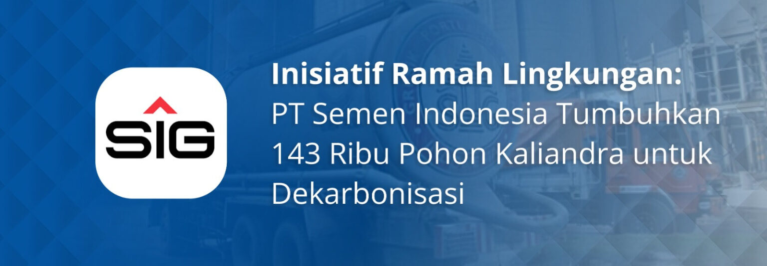 Inisiatif Ramah Lingkungan Pt Semen Indonesia Tumbuhkan Ribu Pohon