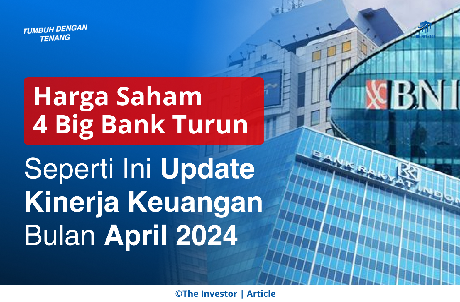 Harga Saham 4 Big Bank Turun, Seperti Ini Update Kinerja Keuangan Bulan April 2024